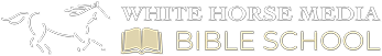 White Horse Media Bible School Logo